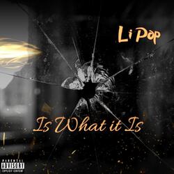 Is What it is