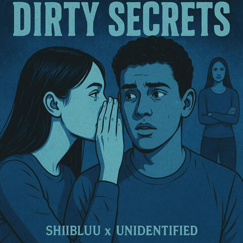 Dirty secret (feat. Unidentified)