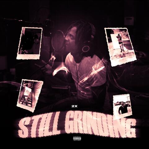 Still Grinding