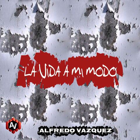 LA VIDA A MI MODO