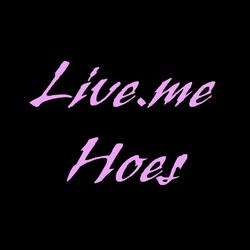 Live.me Hoes