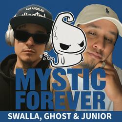 Mystic Forever (feat. Ghost & Junior)