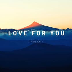 Love for you
