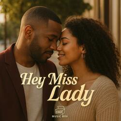 Hey Miss Lady