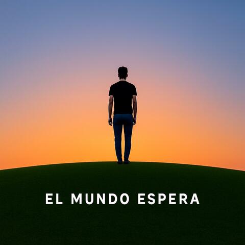 El Mundo Espera