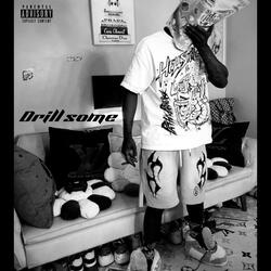 Drill some