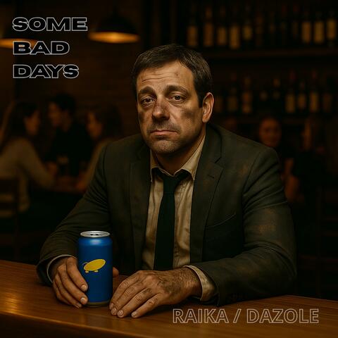 Some Bad Days (feat. Raika Davoix)