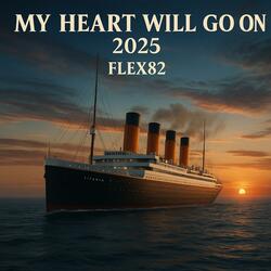 My Heart Will Go On 2025