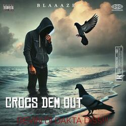 Crocs Dem Out