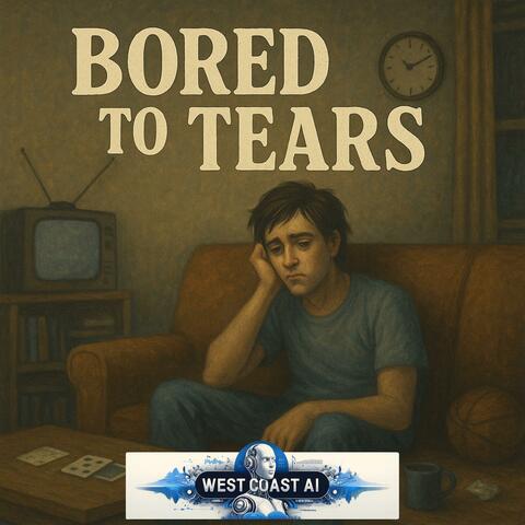 Bored to Tears