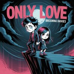 Only Love