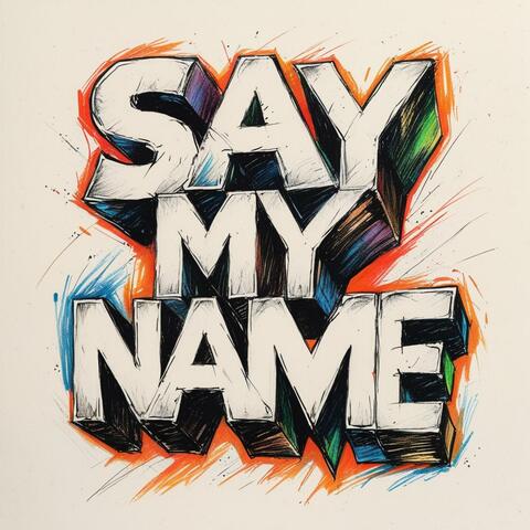 Say My Name
