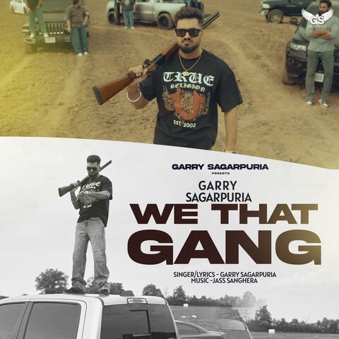 We that Gang
