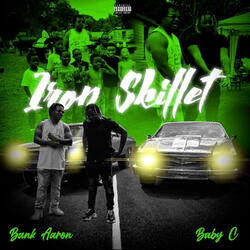 IRON SKILLET (feat. Baby C)