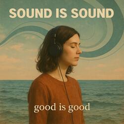 Sound is Sound