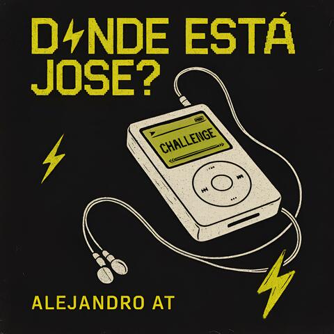 Dónde Está Jose? (J Balvin Challenge) (Alejandro AT Mixteip Versión)
