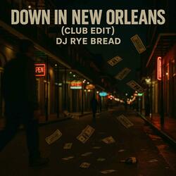 Down In New Orleans (CLUB EDIT)