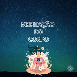Meditaçāo do Corpo (feat. D.Elisabete)