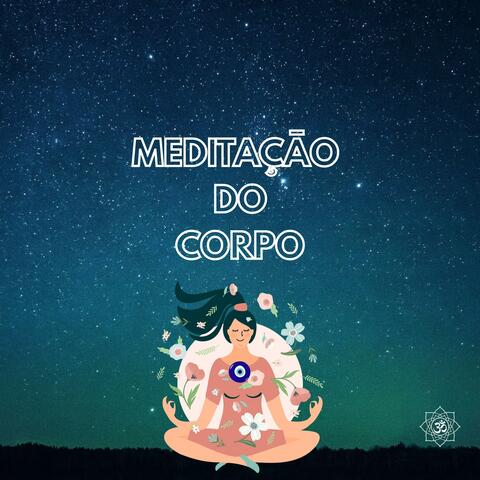 Meditaçāo do Corpo (feat. D.Elisabete)