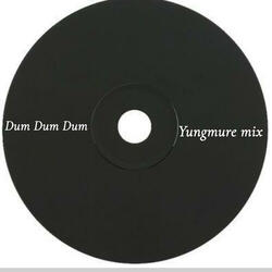 Dum Dum Dum (mix)