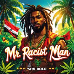 Mr. Racist Man