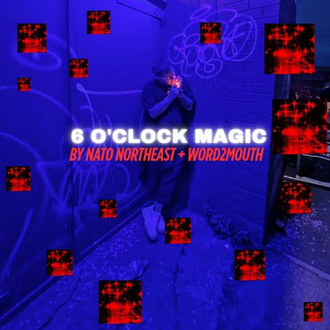6 O'clock Magic (feat. Word2Mouth)