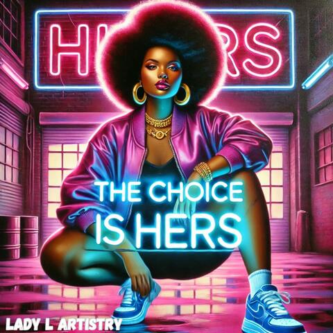 The Choice Is Hers