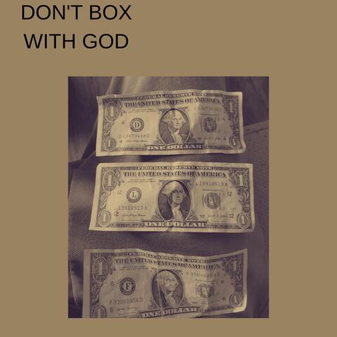 DON'T BOX WITH GOD
