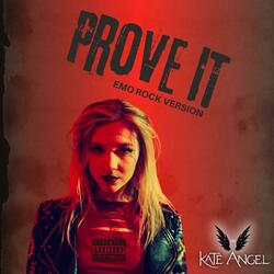 PROVE IT (EMO ROCK)