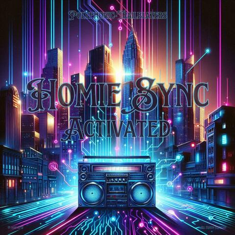Homie Sync: Activated