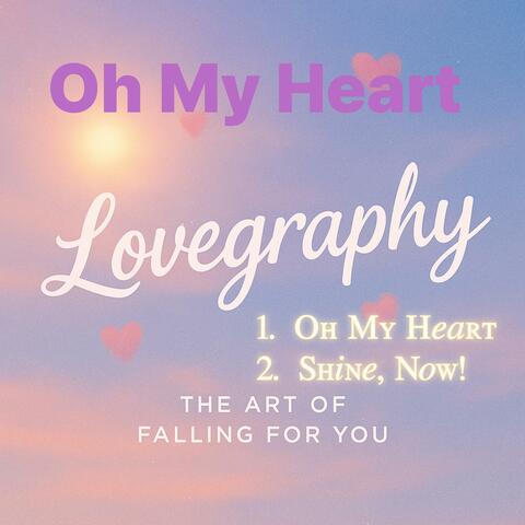 Oh My Heart