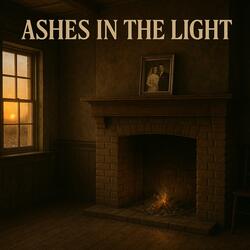 Ashes in the Light