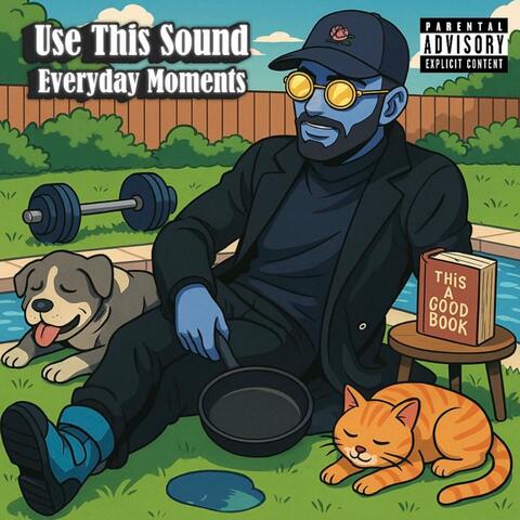 Use This Sound: Everyday Moments