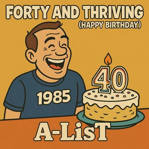 Forty and Thriving (Happy Birthday)