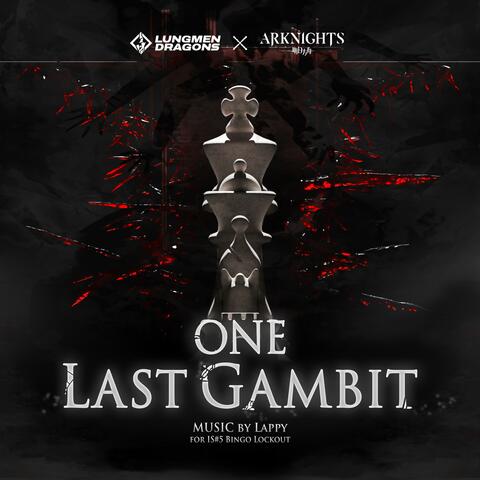 One Last Gambit