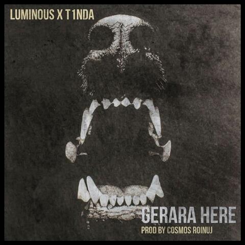 Gerara Here (feat. T1nda)