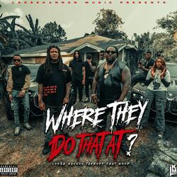 Where they do that at (feat. Woop)
