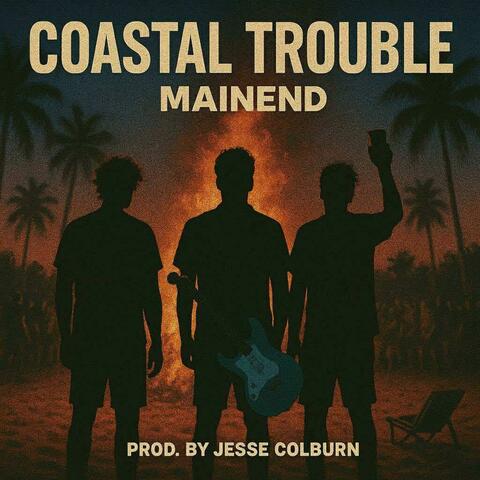 COASTAL TROUBLE