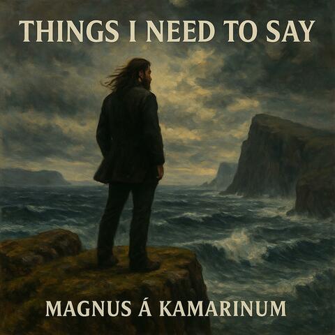 Things i need to say