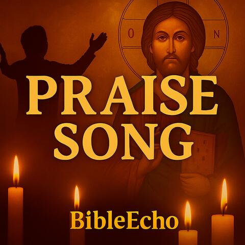 PRAISE SONG