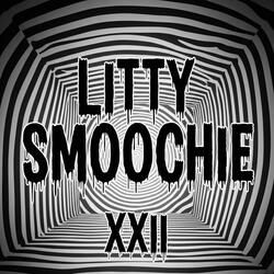 Litty Smoochie XXII (feat. Chinese Scorpio)