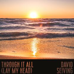 Through It All (Lay My Head)