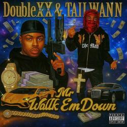 Mr. Walk Em Down (feat. DoubleXX)