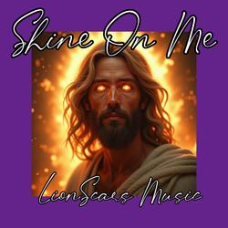 Jesus, Shine on Me