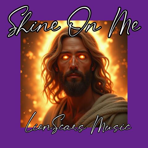Jesus, Shine on Me