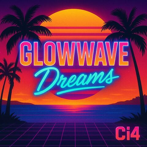 Glowwave Dreams