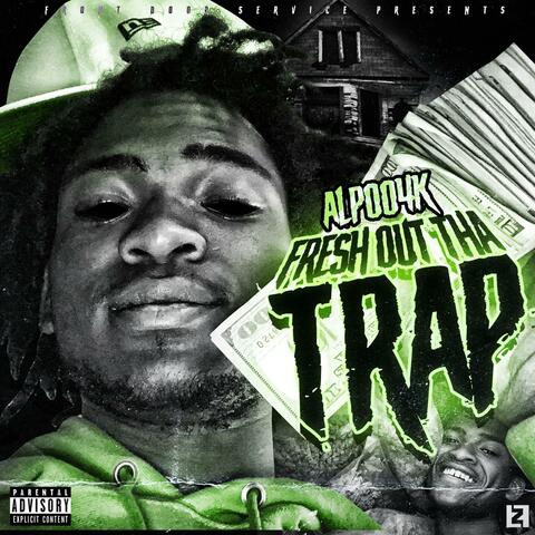 FRESH OUT THA TRAP