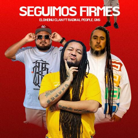 Seguimos Firmes (feat. Radical People, GNS & Eloheinu Clan)