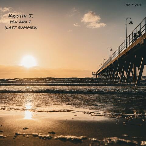 You and I (Last Summer)