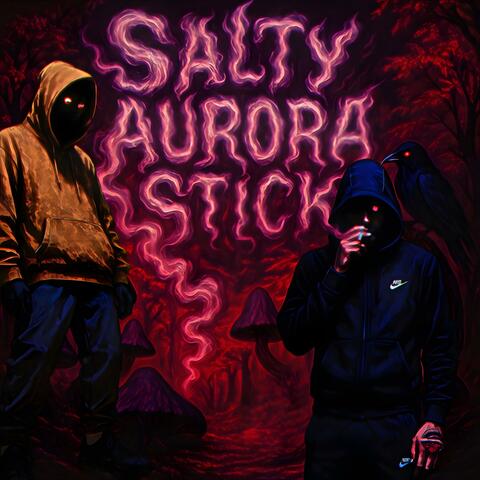 SALTY AURORA STICK (feat. KWYZE)